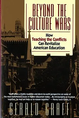 Poza wojnami kulturowymi: Jak nauczanie o konfliktach może ożywić amerykańską edukację - Beyond the Culture Wars: How Teaching the Conflicts Can Revitalize American Education