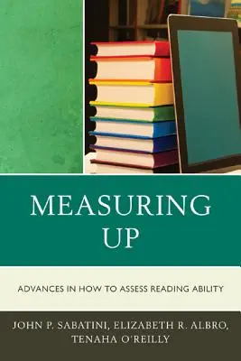 Measuring Up: Postępy w ocenie umiejętności czytania - Measuring Up: Advances in How We Assess Reading Ability