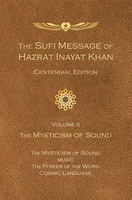 Przesłanie sufickie Hazrata Inayata Khana, tom II: Mistycyzm dźwięku - The Sufi Message of Hazrat Inayat Khan Vol. II: The Mysticism of Sound