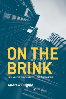 Na krawędzi: Jak kryzys zmienił Lloyd's of London - On the Brink: How a Crisis Transformed Lloyd's of London