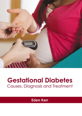 Cukrzyca ciążowa: Przyczyny, diagnoza i leczenie - Gestational Diabetes: Causes, Diagnosis and Treatment