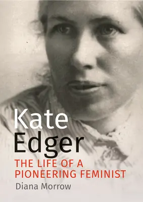 Kate Edger: Życie pionierskiej feministki - Kate Edger: The Life of a Pioneering Feminist