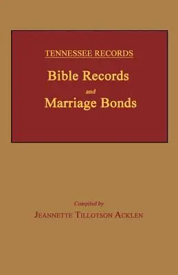 Akta stanu Tennessee: Zapisy biblijne i obligacje małżeńskie - Tennessee Records: Bible Records and Marriage Bonds