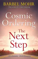 Cosmic Ordering: Następny krok - Nowy sposób kształtowania rzeczywistości za pomocą starożytnej hawajskiej techniki Ho'oponopono - Cosmic Ordering: The Next Step - The new way to shape reality through the ancient Hawaiian technique of Ho'oponopono