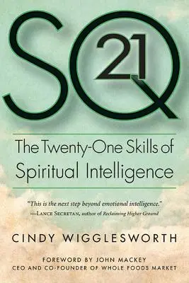 SQ21: Dwadzieścia jeden umiejętności inteligencji duchowej - SQ21: The Twenty-One Skills of Spiritual Intelligence