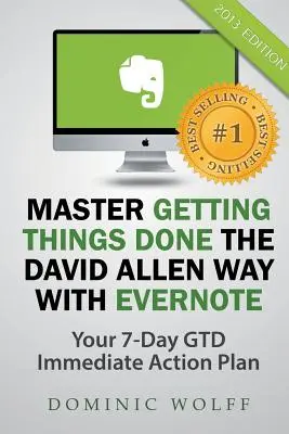 Evernote - sposób Davida Allena na osiągnięcie mistrzostwa w załatwianiu spraw - Master Getting Things Done the David Allen Way with Evernote