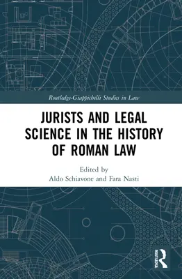 Juryści i nauki prawne w historii prawa rzymskiego - Jurists and Legal Science in the History of Roman Law