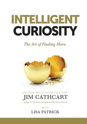 Inteligentna ciekawość: Sztuka odkrywania więcej - Intelligent Curiosity: The Art of Finding More