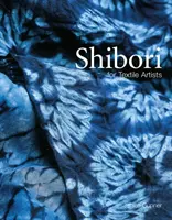 Shibori - dla artystów tkanin - Shibori - For Textile Artists