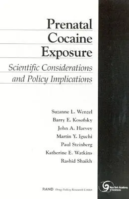 Prenatalna ekspozycja na kokainę: rozważania naukowe i implikacje polityczne - Prenatal Cocaine Exposure: Scientific Considerations and Policy Implications