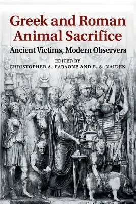 Greckie i rzymskie ofiary ze zwierząt: Starożytne ofiary, współcześni obserwatorzy - Greek and Roman Animal Sacrifice: Ancient Victims, Modern Observers