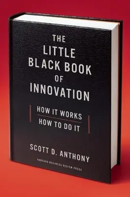 Mała czarna księga innowacji: Jak to działa, jak to zrobić - The Little Black Book of Innovation: How It Works, How to Do It