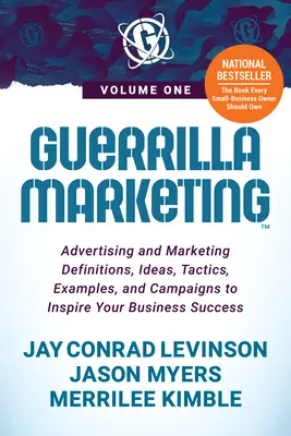 Guerrilla Marketing Volume 1: Definicje, pomysły, taktyki, przykłady i kampanie reklamowe i marketingowe, które zainspirują Cię do odniesienia sukcesu w biznesie - Guerrilla Marketing Volume 1: Advertising and Marketing Definitions, Ideas, Tactics, Examples, and Campaigns to Inspire Your Business Success