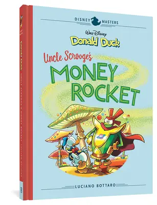 Kaczor Donald Walta Disneya: Rakieta na pieniądze wujka Sknerusa: Disney Masters Vol. 2 - Walt Disney's Donald Duck: Uncle Scrooge's Money Rocket: Disney Masters Vol. 2