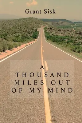 Tysiąc mil poza moim umysłem - A Thousand Miles Out of My Mind