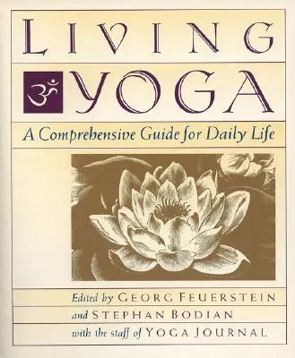 Żywa joga: kompleksowy przewodnik po codziennym życiu - Living Yoga: A Comprehensive Guide for Daily Life