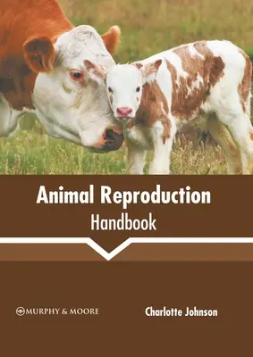 Podręcznik rozmnażania zwierząt - Animal Reproduction Handbook