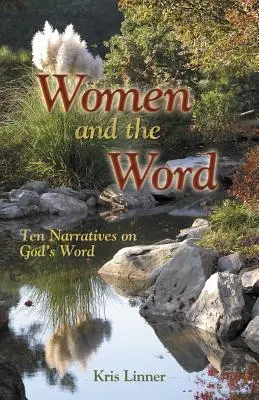 Kobiety i Słowo: Dziesięć opowieści o Słowie Bożym - Women and the Word: Ten Narratives on God's Word