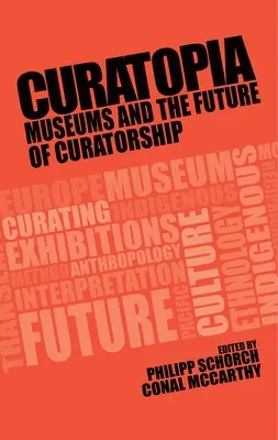 Curatopia: Muzea i przyszłość kuratorstwa - Curatopia: Museums and the future of curatorship