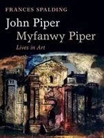 John Piper, Myfanwy Piper: Biografia - John Piper, Myfanwy Piper: A Biography