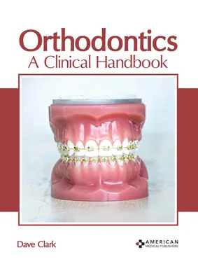 Ortodoncja: Podręcznik kliniczny - Orthodontics: A Clinical Handbook