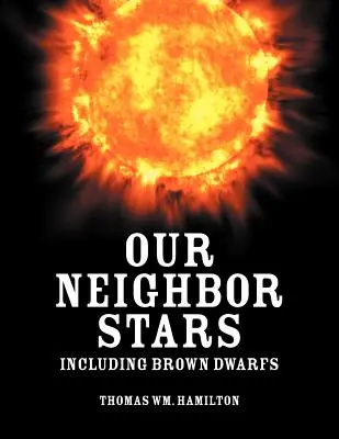 Gwiazdy naszych sąsiadów: W tym brązowe karły - Our Neighbor Stars: Including Brown Dwarfs
