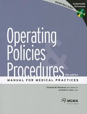 Podręcznik zasad i procedur operacyjnych dla praktyk medycznych [z CDROM] - Operating Policies and Procedures Manual for Medical Practices [With CDROM]