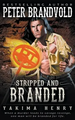 Stripped and Branded: Klasyka westernu - Stripped and Branded: A Western Fiction Classic