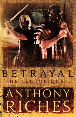 Zdrada: The Centurions I - Betrayal: The Centurions I