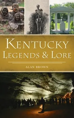 Legendy i wiedza o Kentucky - Kentucky Legends and Lore