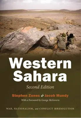 Sahara Zachodnia: Wojna, nacjonalizm i rozwiązywanie konfliktów, wydanie drugie - Western Sahara: War, Nationalism, and Conflict Irresolution, Second Edition