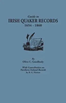 Guide to Irish Quaker Records, 1654-1860; With Contribution on Northern Ireland Records, autor: B.G. Hutton - Guide to Irish Quaker Records, 1654-1860; With Contribution on Northern Ireland Records, by B.G. Hutton