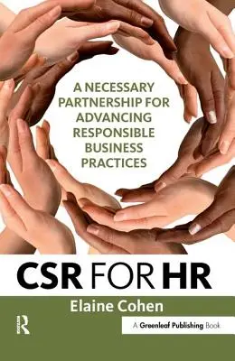 CSR dla HR: Niezbędne partnerstwo na rzecz rozwoju odpowiedzialnych praktyk biznesowych - CSR for HR: A Necessary Partnership for Advancing Responsible Business Practices