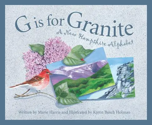 G jak Granit: Nowy Hampsh - G Is for Granite: A New Hampsh