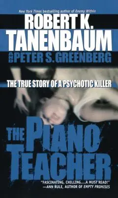 The Piano Teacher: Prawdziwa historia psychotycznego mordercy - The Piano Teacher: The True Story of a Psychotic Killer