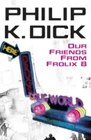 Nasi przyjaciele z Frolix 8 - Our Friends From Frolix 8