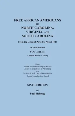 Wolni Afroamerykanie z Karoliny Północnej, Wirginii i Karoliny Południowej od okresu kolonialnego do około 1820 roku. SZÓSTA EDYCJA w trzech tomach. VOLUME - Free African Americans of North Carolina, Virginia, and South Carolina from the Colonial Period to About 1820. SIXTH EDITION in Three Volumes. VOLUME