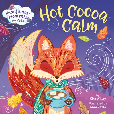 Chwile uważności dla dzieci: spokój gorącego kakao - Mindfulness Moments for Kids: Hot Cocoa Calm