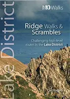 Lake District Ridge Walks & Scrambles - wymagające trasy na wysokim poziomie w Lake District - Lake District Ridge Walks & Scrambles - Challenging high-level routes in the Lake District