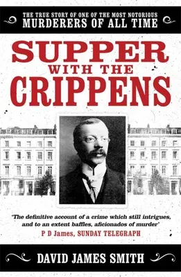 Kolacja z kalekami - prawdziwa historia jednego z najbardziej znanych morderców wszech czasów - Supper with the Crippens - The true story of one of the most notorious murderers of all time