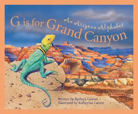 G jak Wielki Kanion: Alfabet Arizony - G Is for Grand Canyon: An Arizona Alphabet