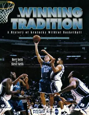 Zwycięska tradycja: Historia koszykówki Kentucky Wildcat - The Winning Tradition: A History of Kentucky Wildcat Basketball
