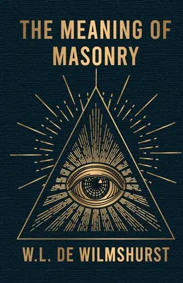 Znaczenie masonerii - The Meaning Of Masonry