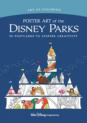 Sztuka kolorowania: Plakaty z parków Disneya: 36 pocztówek inspirujących do kreatywności - Art of Coloring: Poster Art of the Disney Parks: 36 Postcards to Inspire Creativity