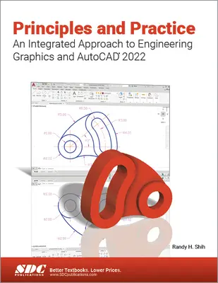 Zasady i praktyka zintegrowanego podejścia do grafiki inżynierskiej i AutoCAD 2022 - Principles and Practice an Integrated Approach to Engineering Graphics and AutoCAD 2022