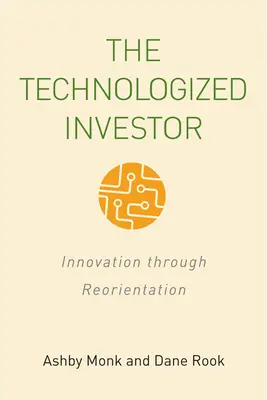 Inwestor technologiczny: Innowacja poprzez reorientację - The Technologized Investor: Innovation Through Reorientation