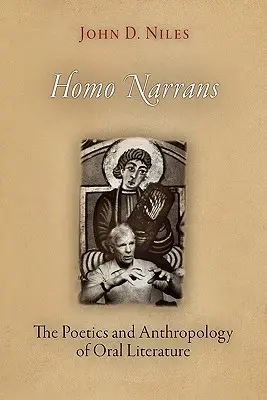 Homo Narrans: Poetyka i antropologia literatury ustnej - Homo Narrans: The Poetics and Anthropology of Oral Literature