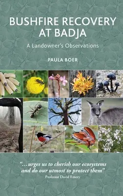 Usuwanie skutków pożarów buszu w Badja: Obserwacje właściciela ziemi - Bushfire Recovery at Badja: A Landowner's Observations