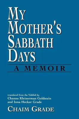 Dni szabatu mojej matki: A Memoir - My Mother's Sabbath Days: A Memoir