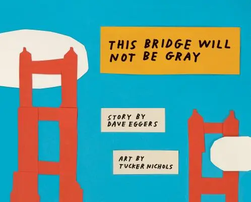 Ten most nie będzie szary: poprawione wydanie ze zaktualizowaną tylną okładką - This Bridge Will Not Be Gray: Revised Edition with Updated Back Matter